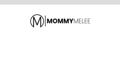 Desktop Screenshot of mommymelee.com