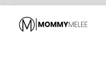 Tablet Screenshot of mommymelee.com